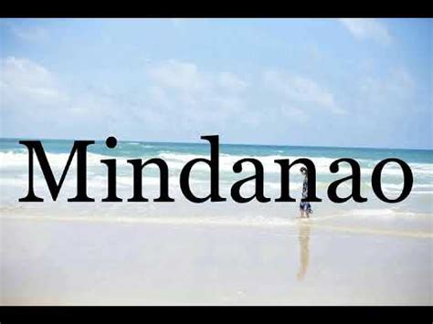 mindanao pronunciation|free medical pronunciation dictionary.